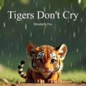 Tigers Don't Cry