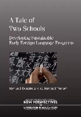 A Tale of Two Schools: Developing Sustainable Early Foreign Language Programs