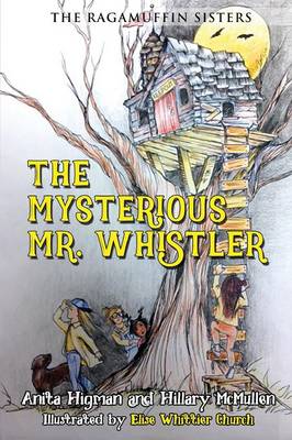 The Ragamuffin Sisters: The Mysterious Mr. Whistler