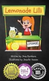 Lemonade Lilli: An Inspiring Entrepreneurial Story of Working for What You Want