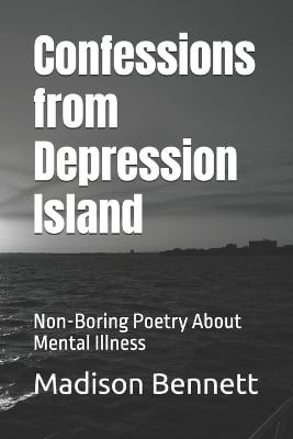Confessions from Depression Island: Non-Boring Poetry About Mental Illness