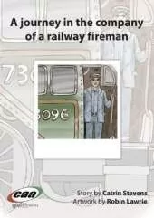 Journey in the Company Of..., A: A Journey in the Company of a Railway Fireman