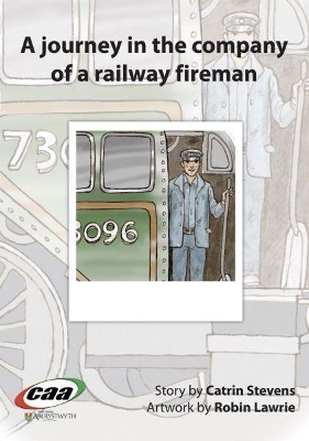 Journey in the Company Of..., A: A Journey in the Company of a Railway Fireman