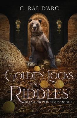 Golden Locks and Riddles: Fairytale Retelling of The Three Bears (Goldilocks) and The Miller's Daughter (Rumpelstiltskin)