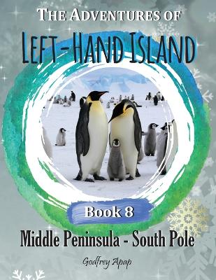 The Adventures of Left-Hand Island: Book 8 - Middle Peninsula