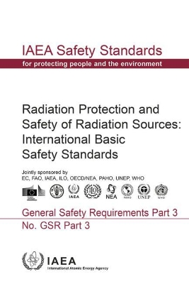 Radiation Protection And Safety Of Radiation Sources: International Basic Safety Standards: IAEA Safety Standards Series No. GSR Part 3