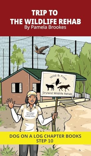 Trip to the Wildlife Rehab Chapter Book: Decodable Chapter Book Series for Students Learning to Read. For Developing Readers and Students with Dyslexia. (Step 10-Open Syllables, "Y" as Long "I," Advancing Two-Syllable Words)
