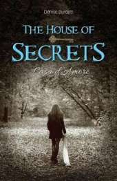The House of Secrets: Casa D'Amore