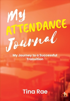 My Attendance Journal: My Journey Back to School