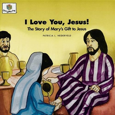 I Love You, Jesus: God Loves Me Storybooks #42