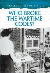Who Broke the Wartime Codes?