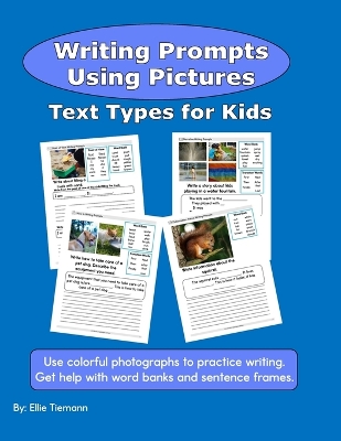 Writing Prompts Using Pictures: Text Types for Kids