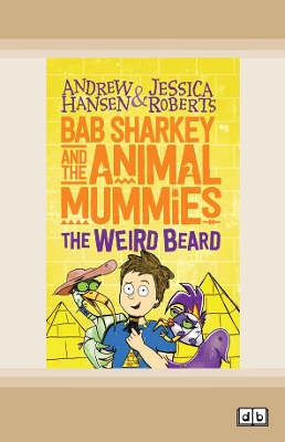 Bab Sharkey and the Animal Mummies (Book 1): The Weird Beard