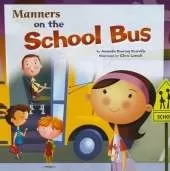 Way to be Manners Manners on the School Bus