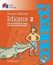Stories Behind Idioms 2: Making sense of their origins and meanings