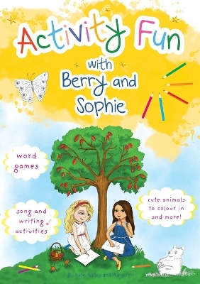 Activity Fun with Berry and Sophie: A Fruit Tree Neighbourhood Book