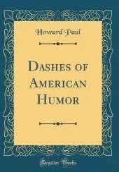 Dashes of American Humor (Classic Reprint)