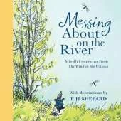 Messing About on the River: Mindful Moments from Wind in the Willows