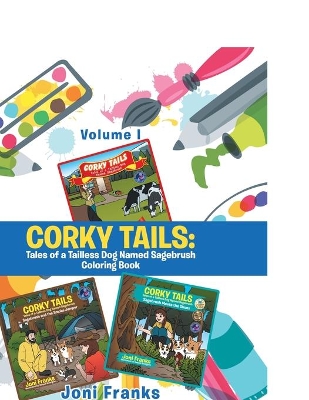 Corky Tails: Tales of a Tailless Dog Named Sagebrush Coloring Book: Volume I