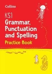 KS1 Grammar, Punctuation and Spelling Practice Book: Ideal for Use at Home