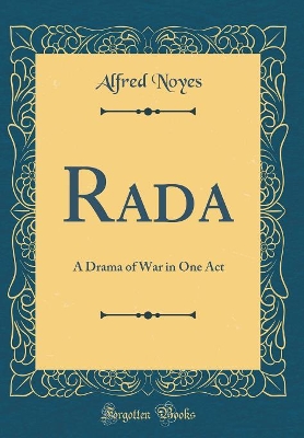 Rada: A Drama of War in One Act (Classic Reprint)