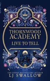 Thornwood Academy 4: Live To Tell