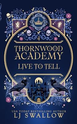 Thornwood Academy 4: Live To Tell