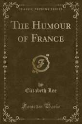 The Humour of France (Classic Reprint)