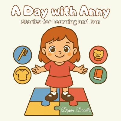 A Day with Anny - Stories for Learning and Fun: Inclusive Activities for Autistic and Special Needs Children