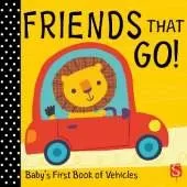 Friends that go!: Baby's First Book of Vehicles