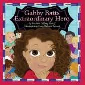 Gabby Batts Extraordinary Hero