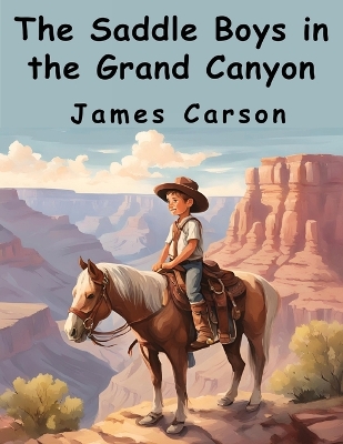 The Saddle Boys in the Grand Canyon