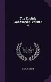 The English Cyclopaedia, Volume 4
