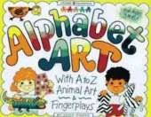 Alphabet Art: With A to Z Animal Art and Fingerplays