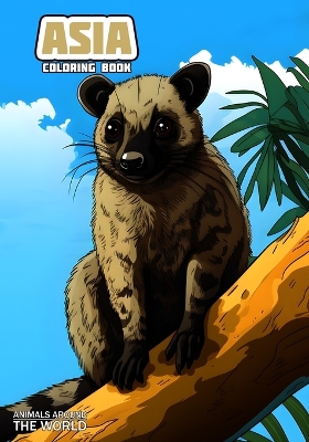Animals around the World - Asia: Coloring Book
