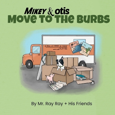 Mikey and Otis Move to the Burbs: Move to the Burbs