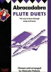Abracadabra Flute Duets: The Way to Learn Through Songs and Tunes