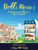 Worksheets for Kids (Doll House Interior Designer): Furnish your own doll houses with cut and paste furniture. This book is designed to improve hand-eye coordination, develop fine and gross motor control, develop visuo-spatial skills, and to help children