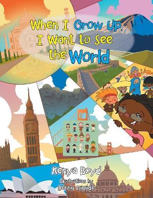 When I Grow Up, I Want to See the World