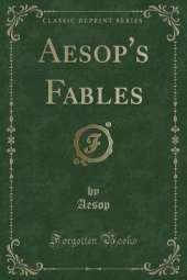 Aesop's Fables (Classic Reprint)