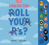 How Do You Roll Your R's?: A Sound Book for Kids to Learn Spanish Vocabulary and Speak with Confidence, Un libro de vocabulario y sonidos en inglés y español para niños de 2 a 5 años