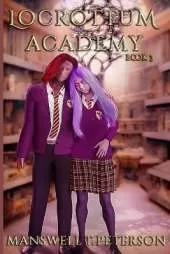 The Locrottum Academy: Book 3