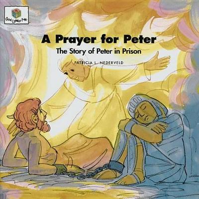 A Prayer for Peter: God Loves Me Storybooks #46