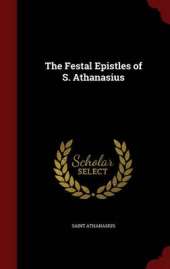 The Festal Epistles of S. Athanasius