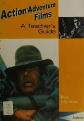 Action/Adventure Films - A Teacher`s Guide