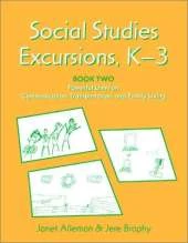 Social Studies Excursions, K-3