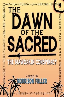 The Dawn of the Sacred: The Mawoakin Conspiracy