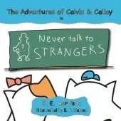 Never Talk to Strangers