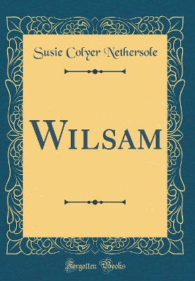 Wilsam (Classic Reprint)