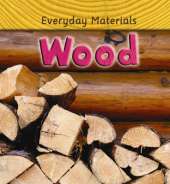 Everyday Materials: Wood